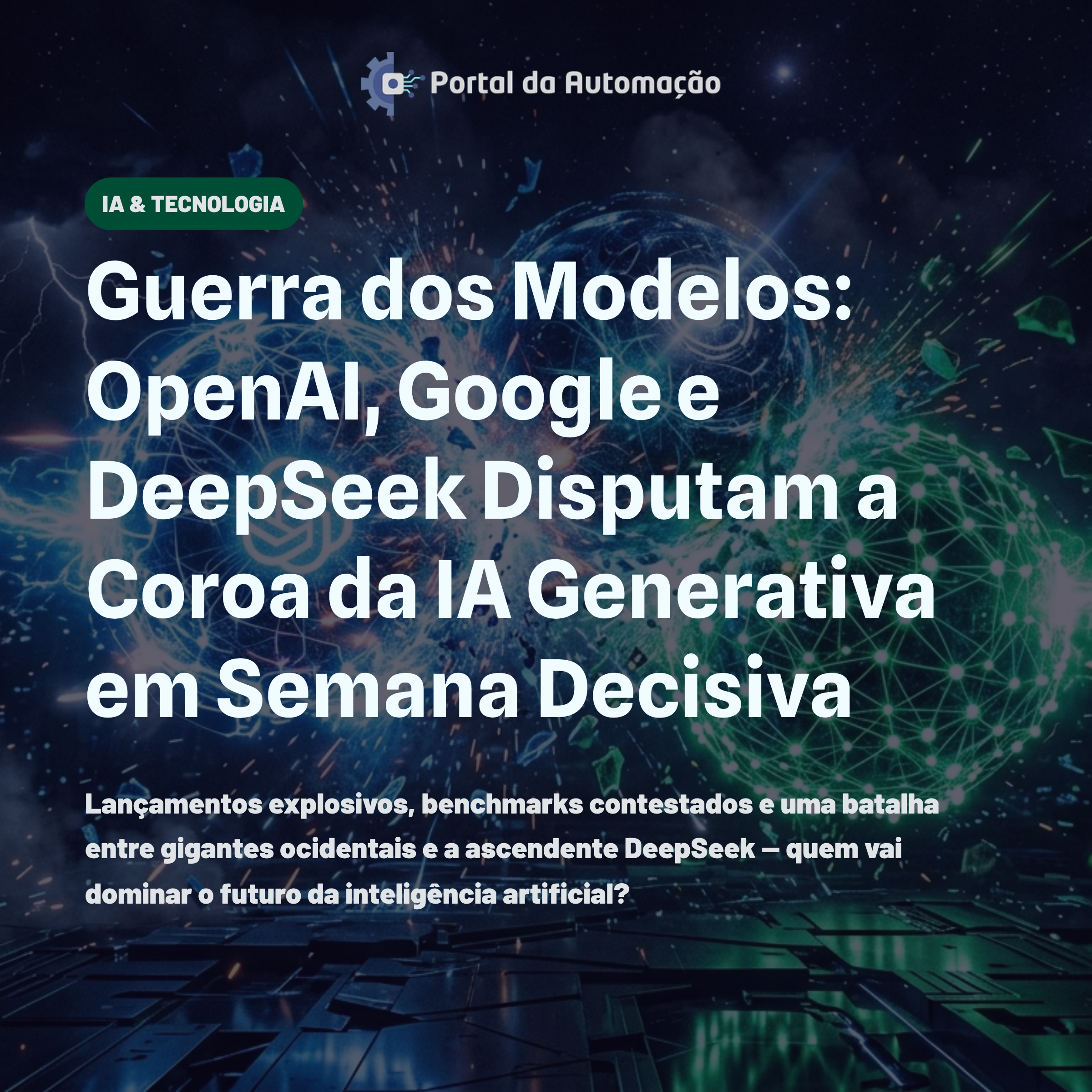Guerra dos Modelos: OpenAI, Google e DeepSeek Disputam a Coroa da IA Generativa em Semana Decisiva