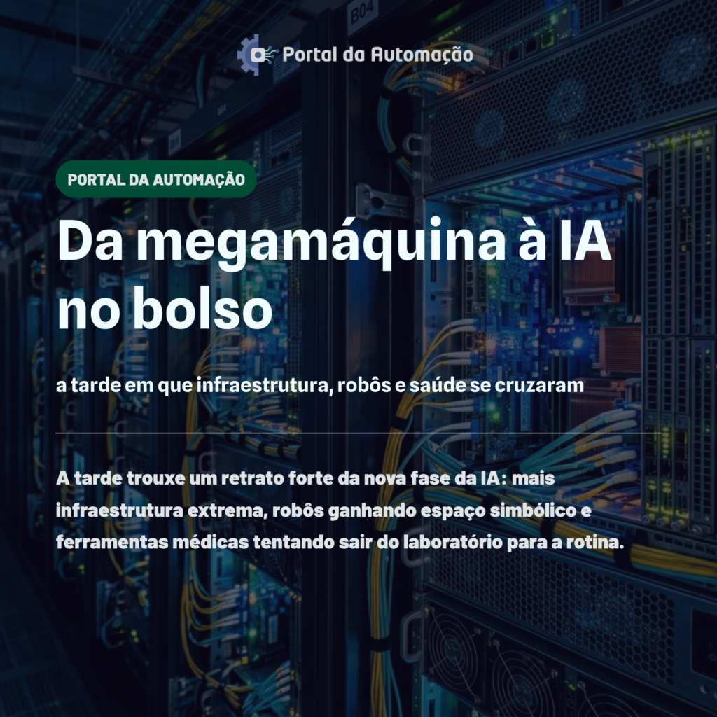 Da megamáquina à IA no bolso: a tarde em que infraestrutura, robôs e saúde se cruzaram