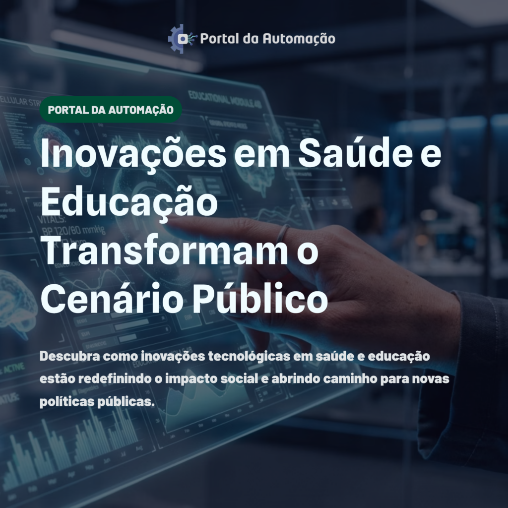 Inovações em Saúde e Educação Transformam o Cenário Público