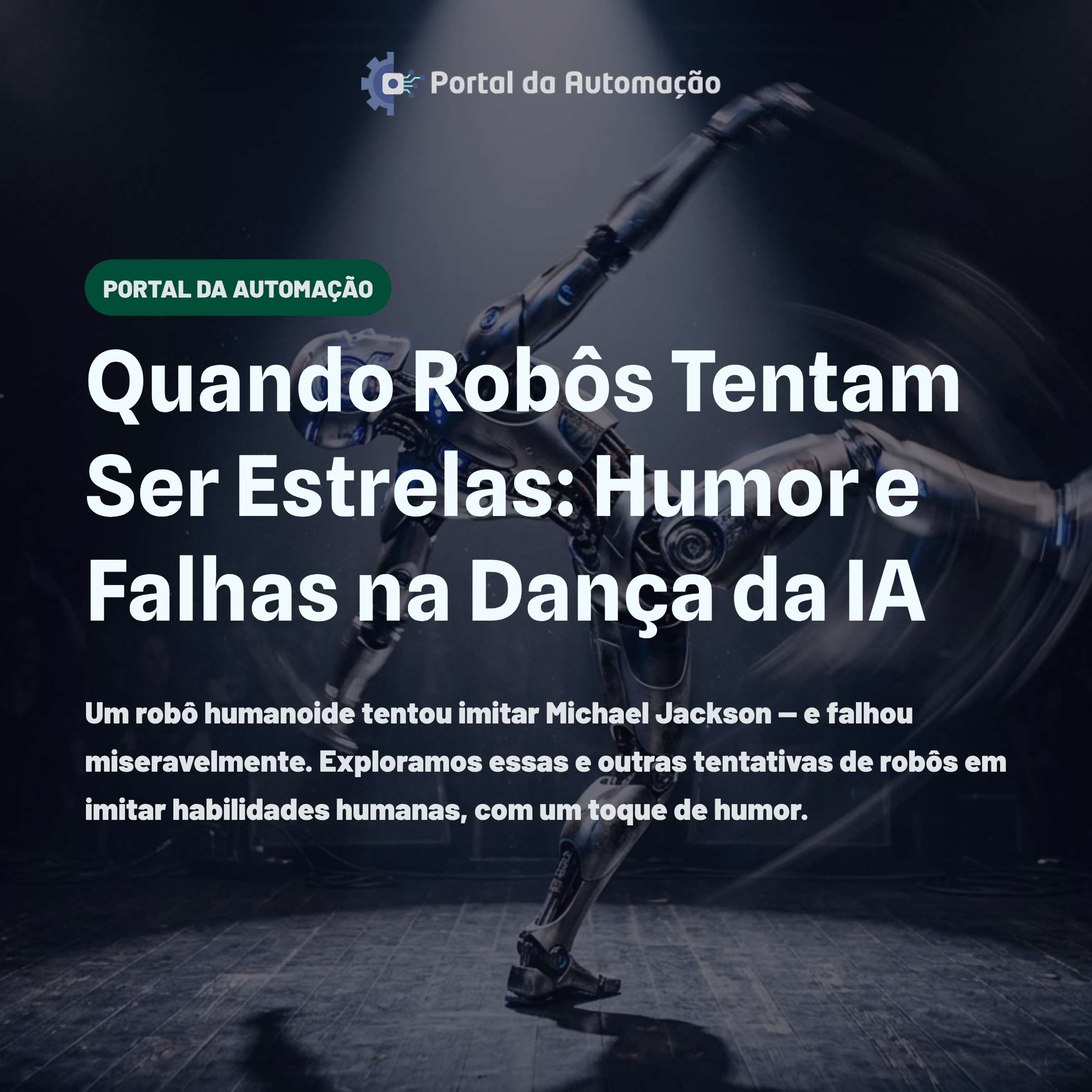 Quando Robôs Tentam Ser Estrelas: Humor e Falhas na Dança da IA