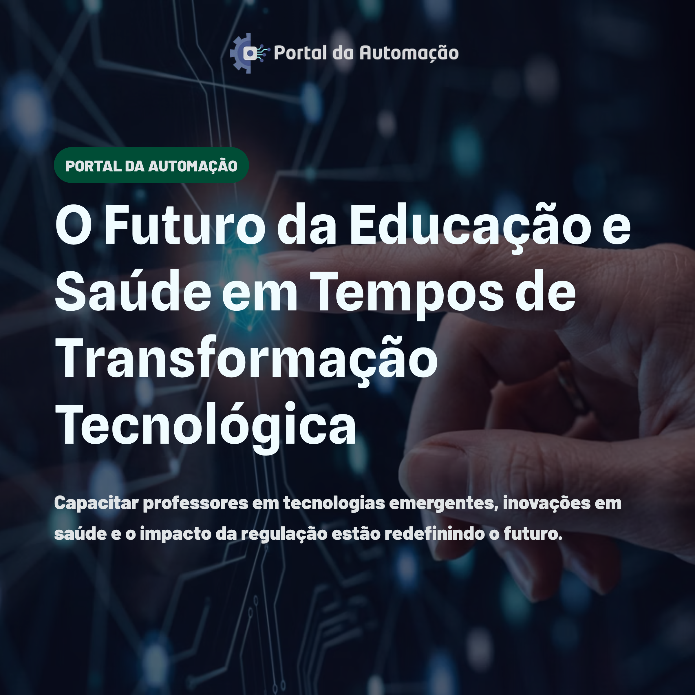 O Futuro da Educação e Saúde em Tempos de Transformação Tecnológica