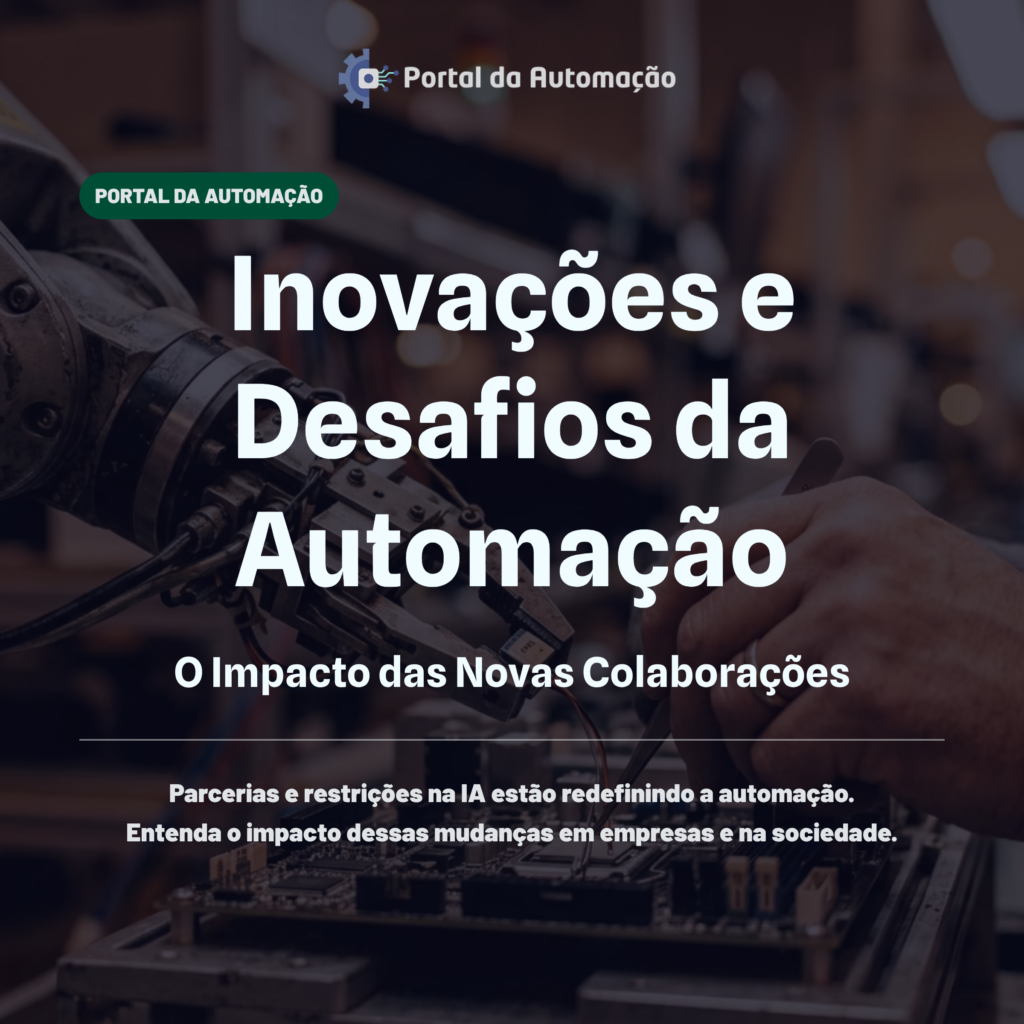 Inovações e Desafios da Automação: O Impacto das Novas Colaborações