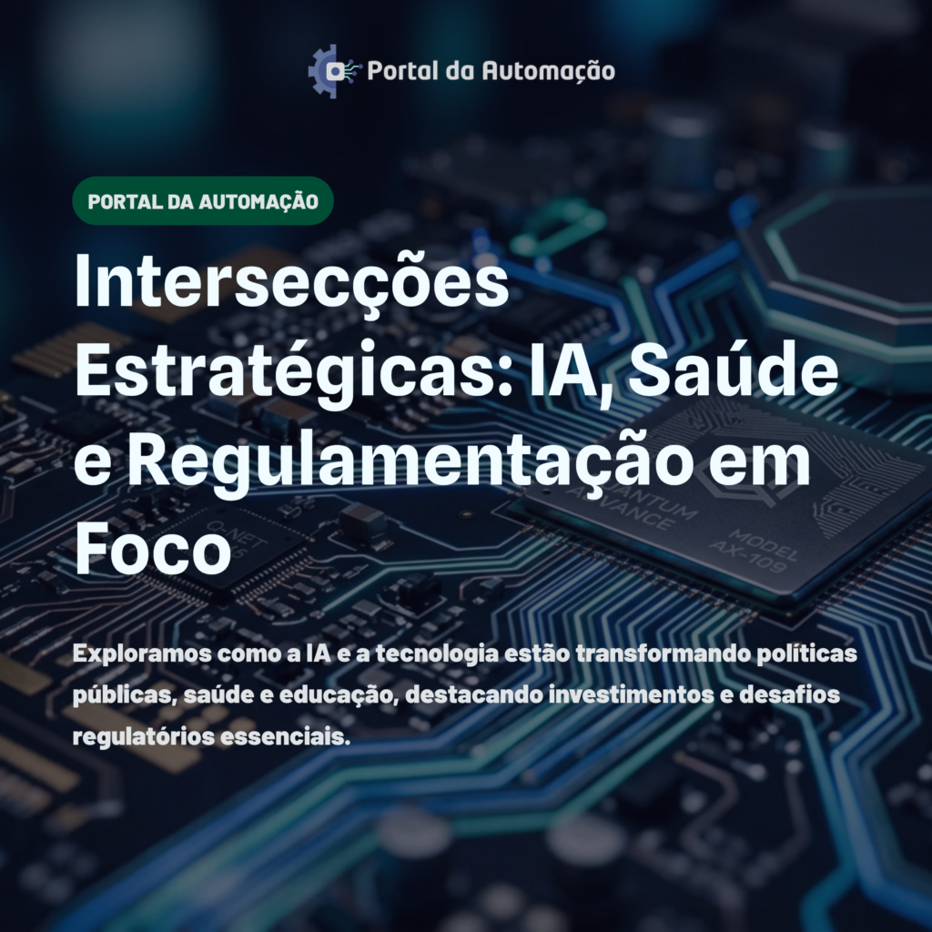 Intersecções Estratégicas: IA, Saúde e Regulamentação em Foco