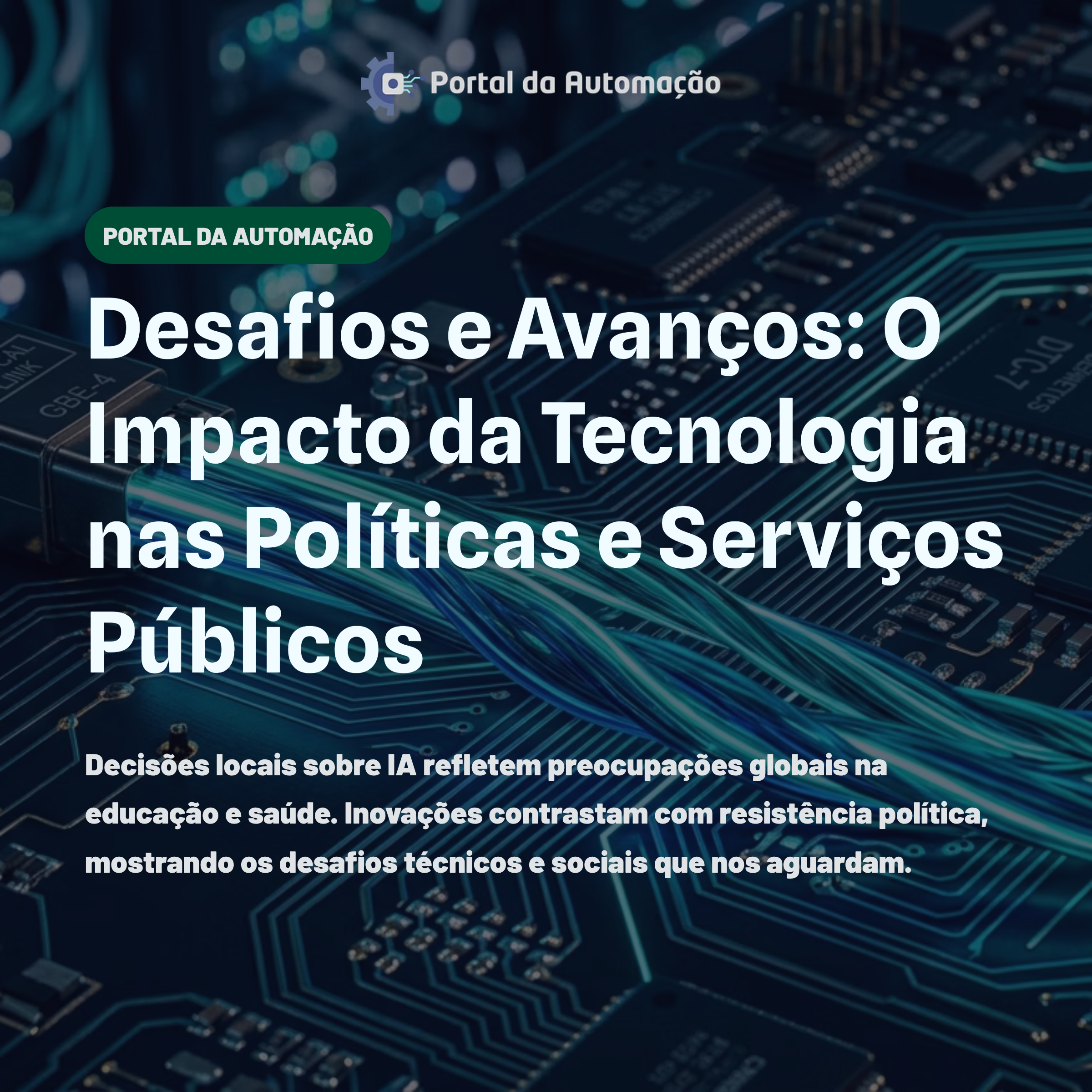 Desafios e Avanços: O Impacto da Tecnologia nas Políticas e Serviços Públicos