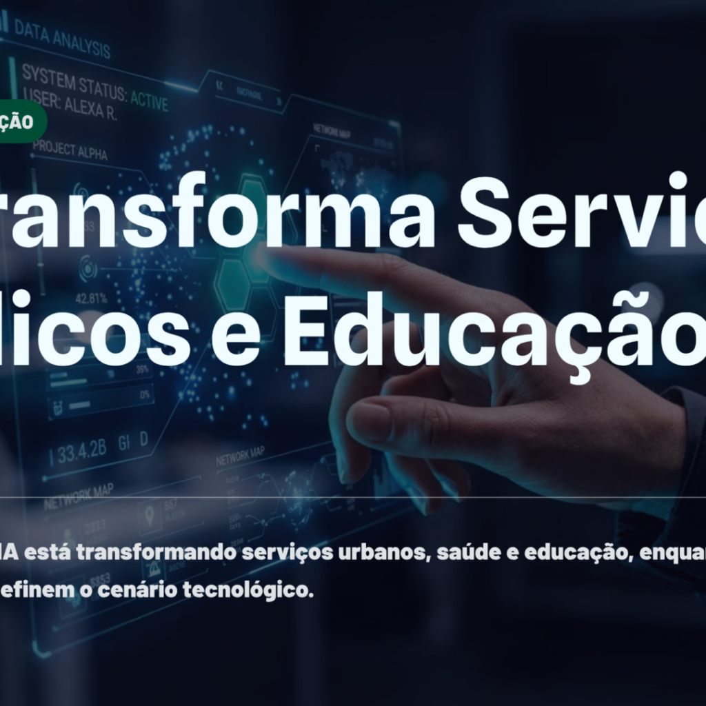 IA Transforma Serviços Públicos e Educações: A Nova Fronteira
