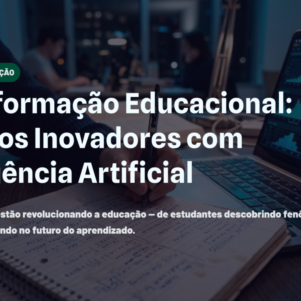 Transformação Educacional: Projetos Inovadores com Inteligência Artificial