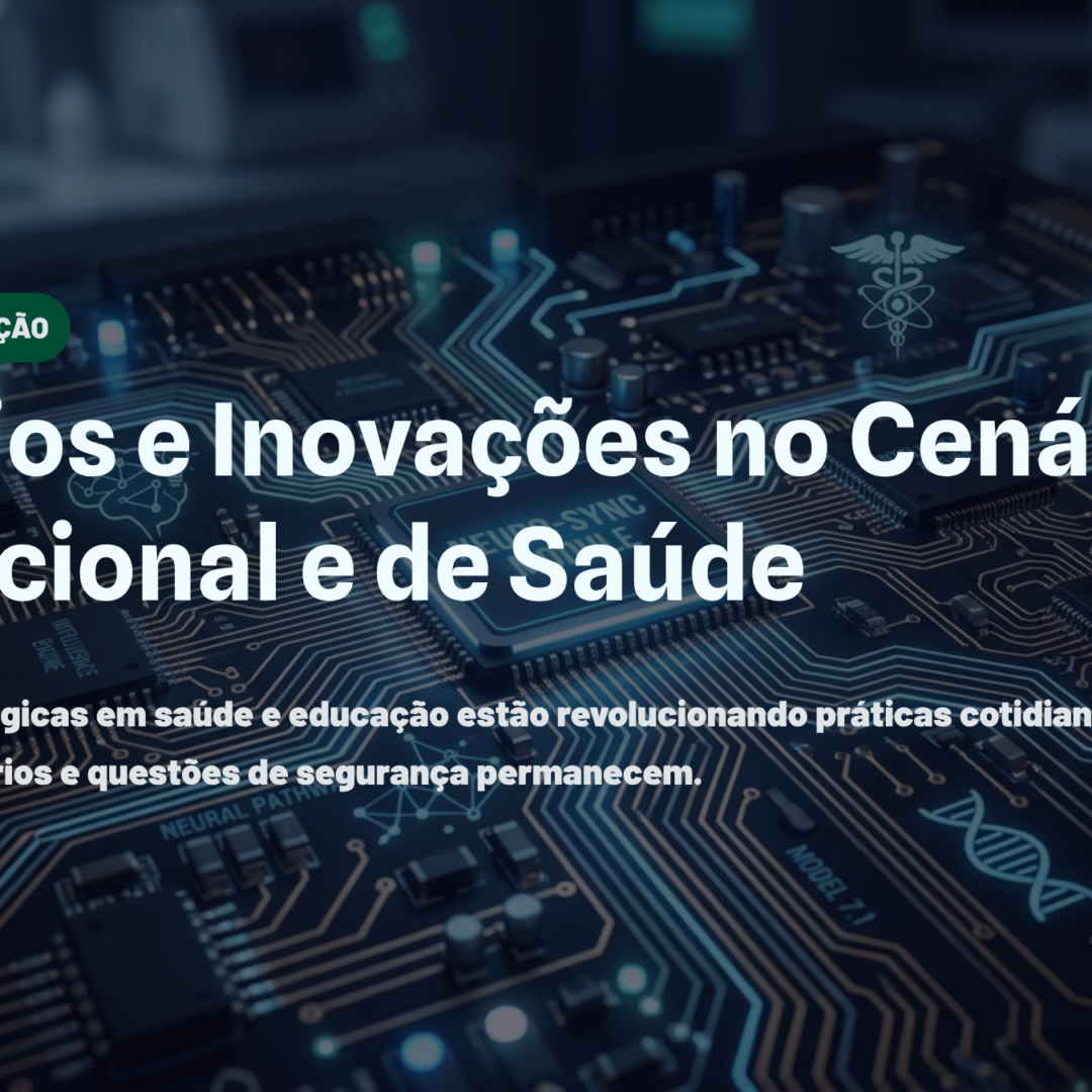 Desafios e Inovações no Cenário Educacional e de Saúde