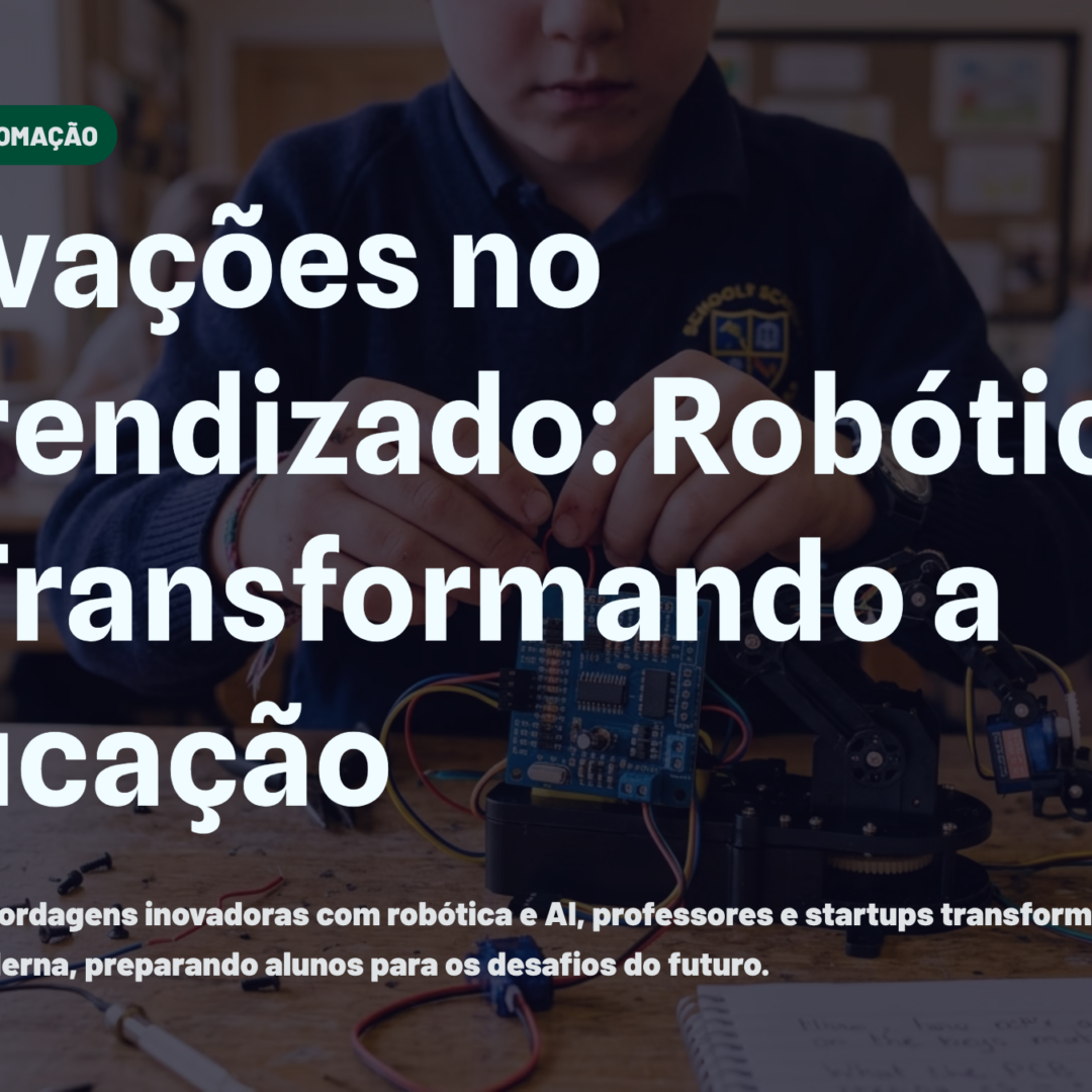 Inovações no Aprendizado: Robótica e AI Transformando a Educação