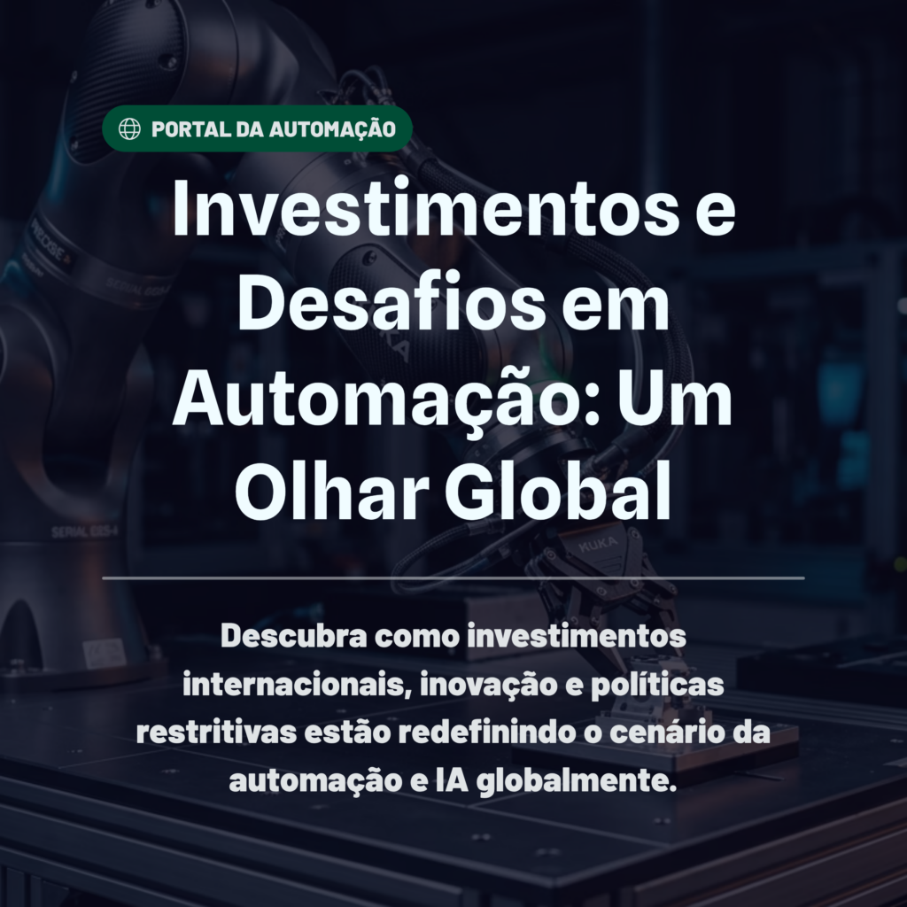 Investimentos e Desafios em Automação: Um Olhar Global