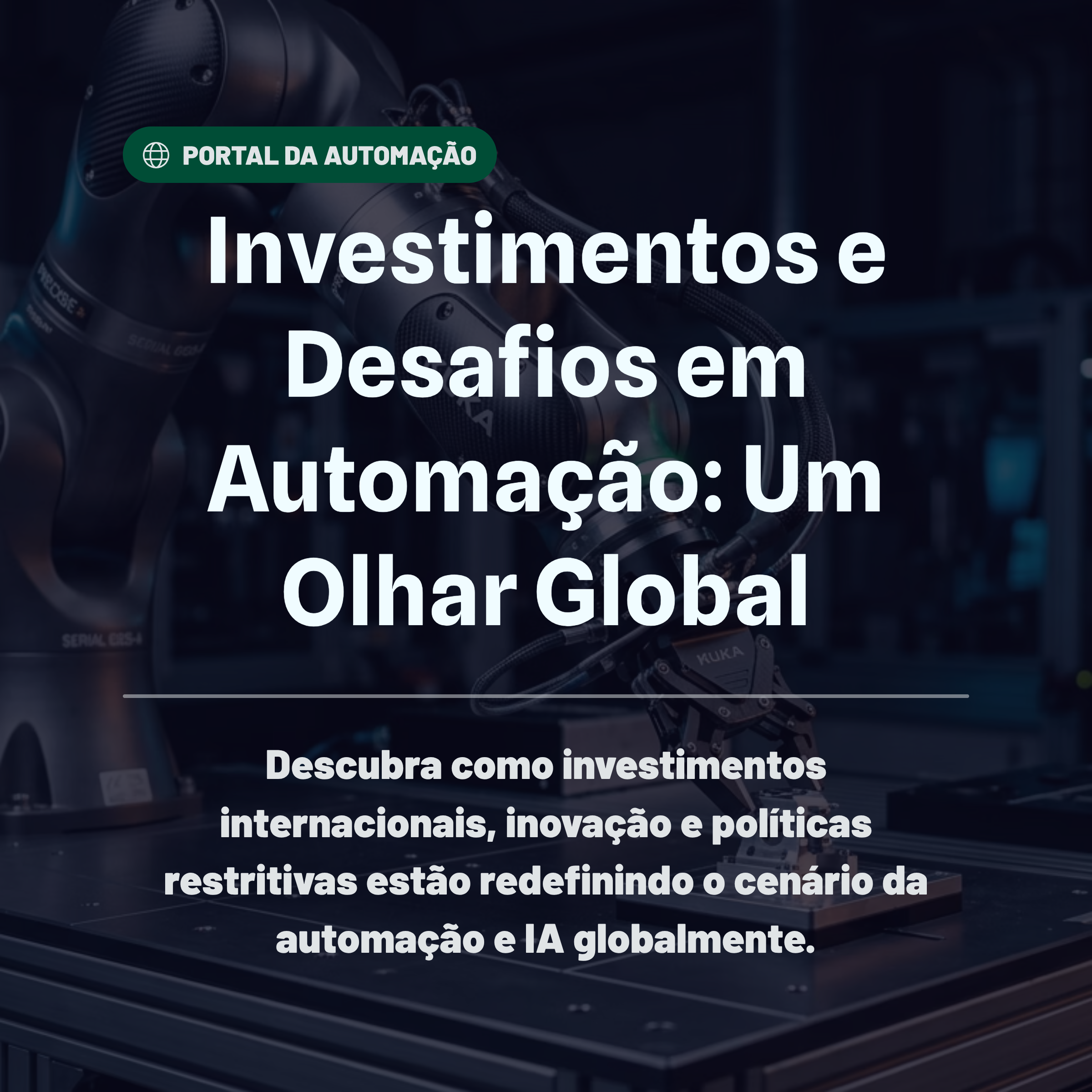 Investimentos e Desafios em Automação: Um Olhar Global