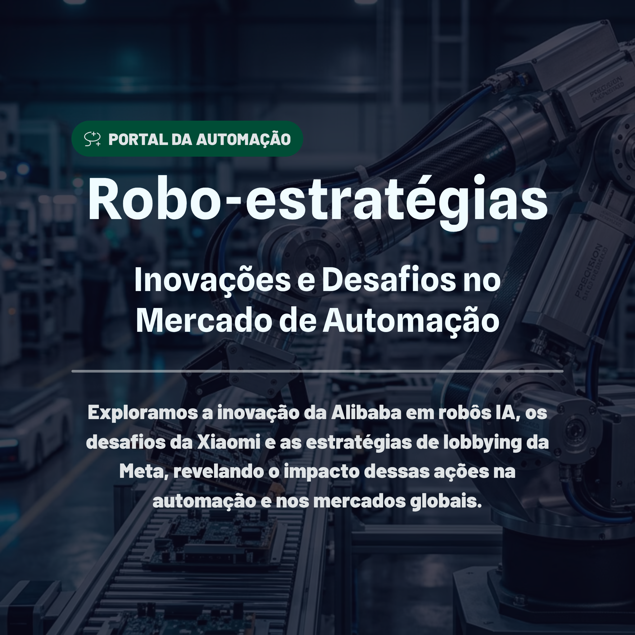 Robo-estratégias: Inovações e Desafios no Mercado de Automação