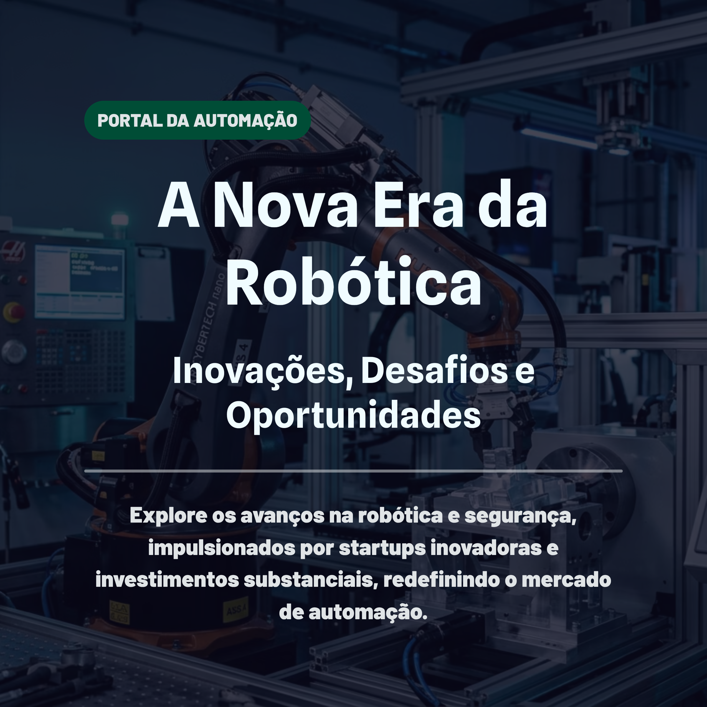 A Nova Era da Robótica: Inovações, Desafios e Oportunidades