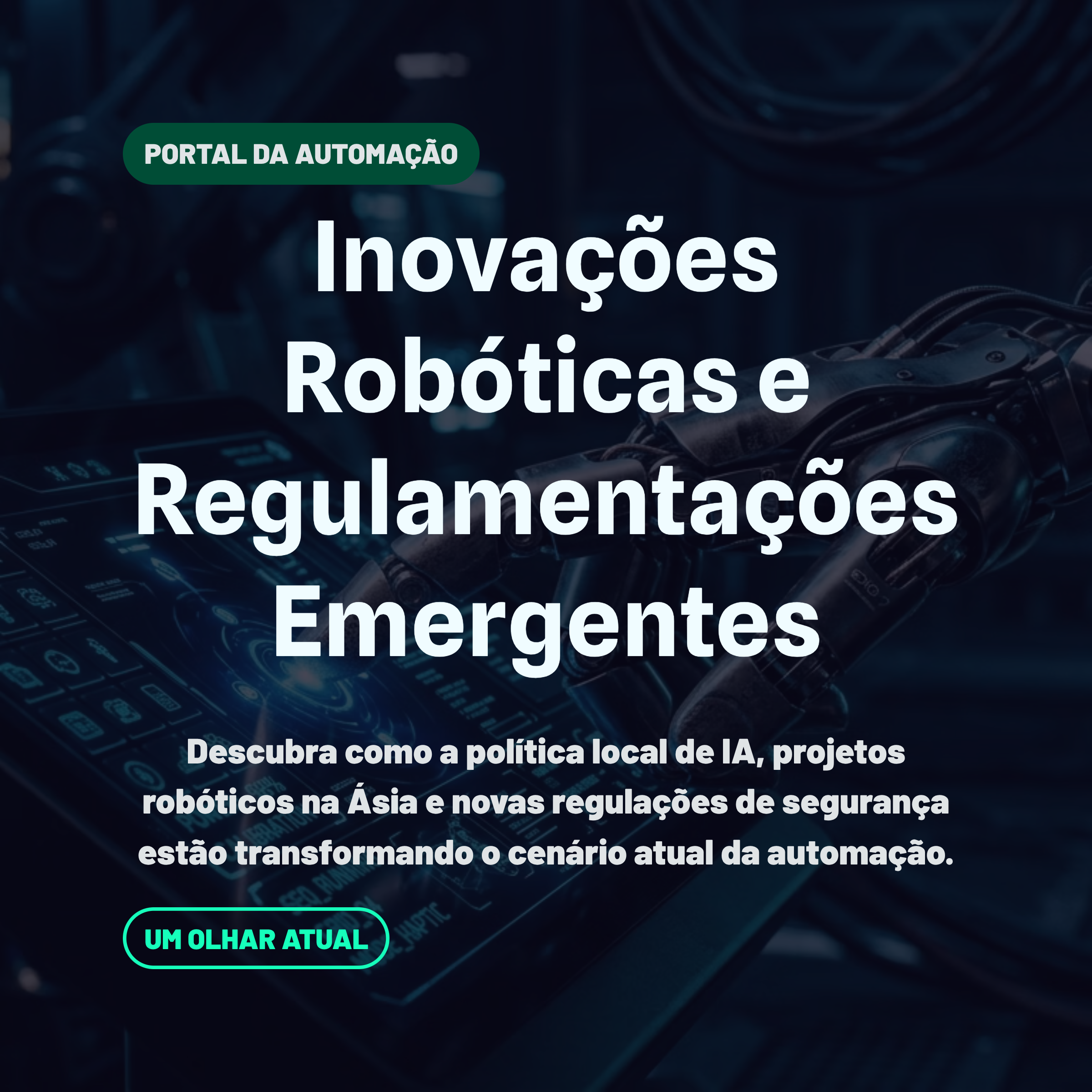 Inovações Robóticas e Regulamentações Emergentes: Um Olhar Atual