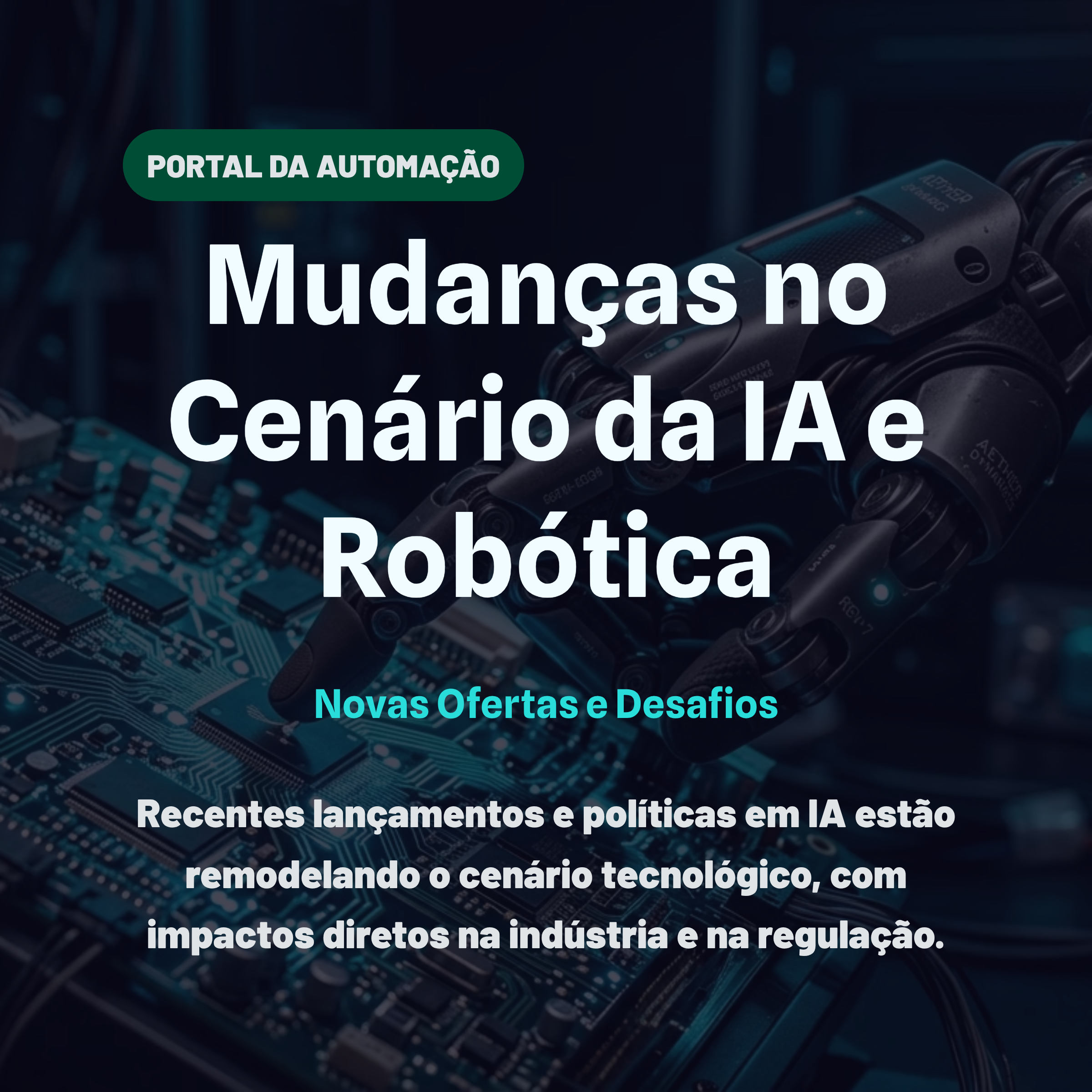 Mudanças no Cenário da IA e Robótica: Novas Ofertas e Desafios