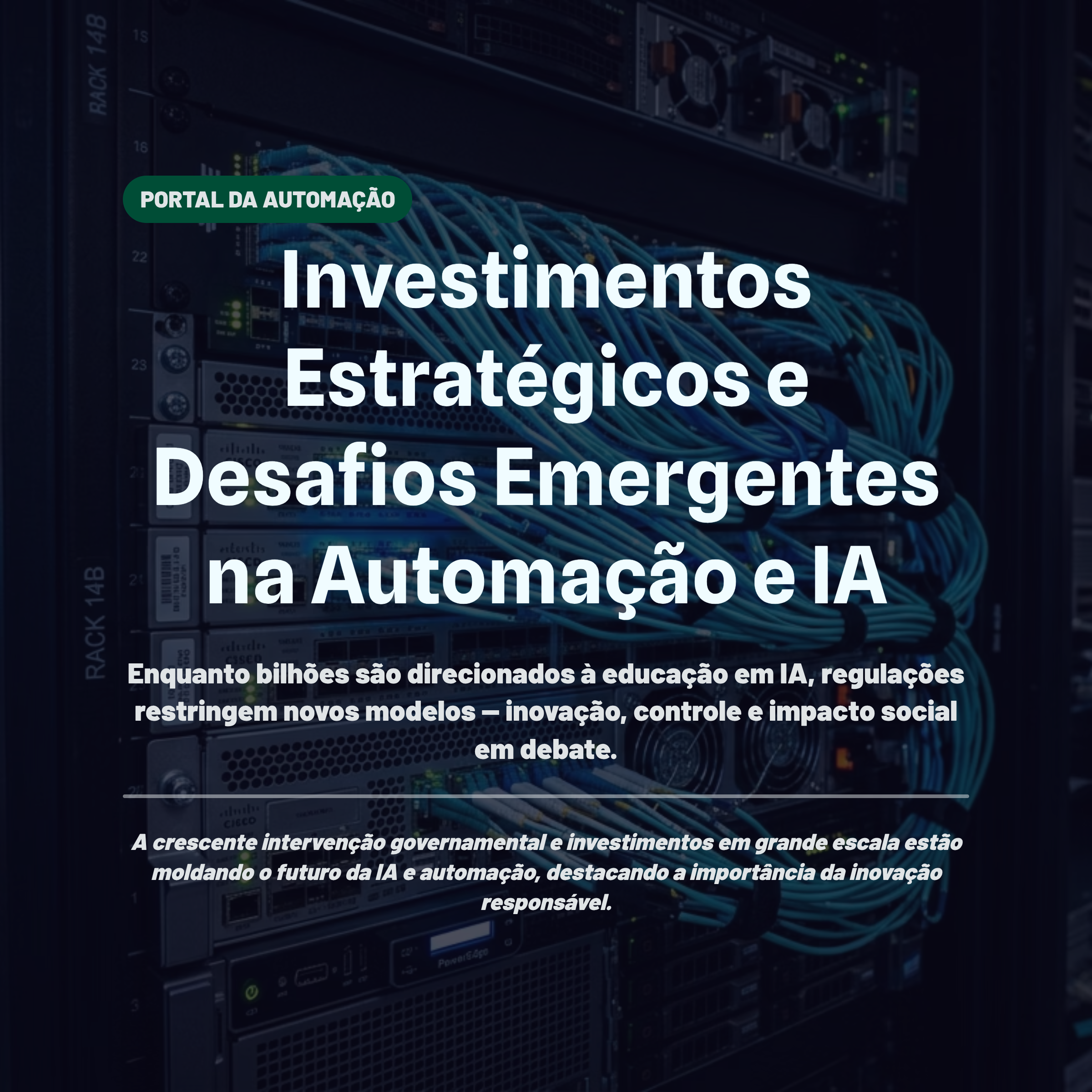 Investimentos Estratégicos e Desafios Emergentes na Automação e IA