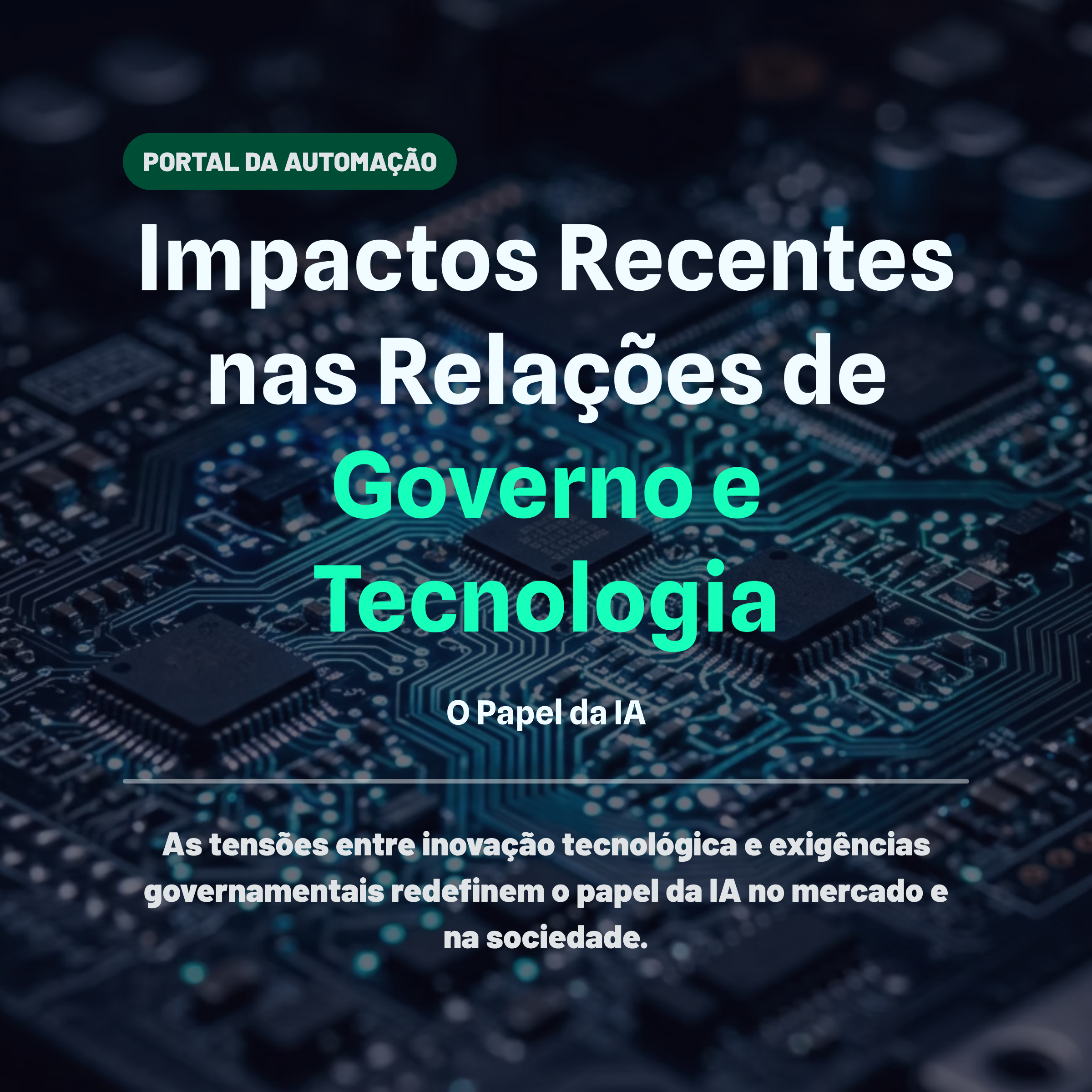 Impactos Recentes nas Relações de Governo e Tecnologia: O Papel da IA