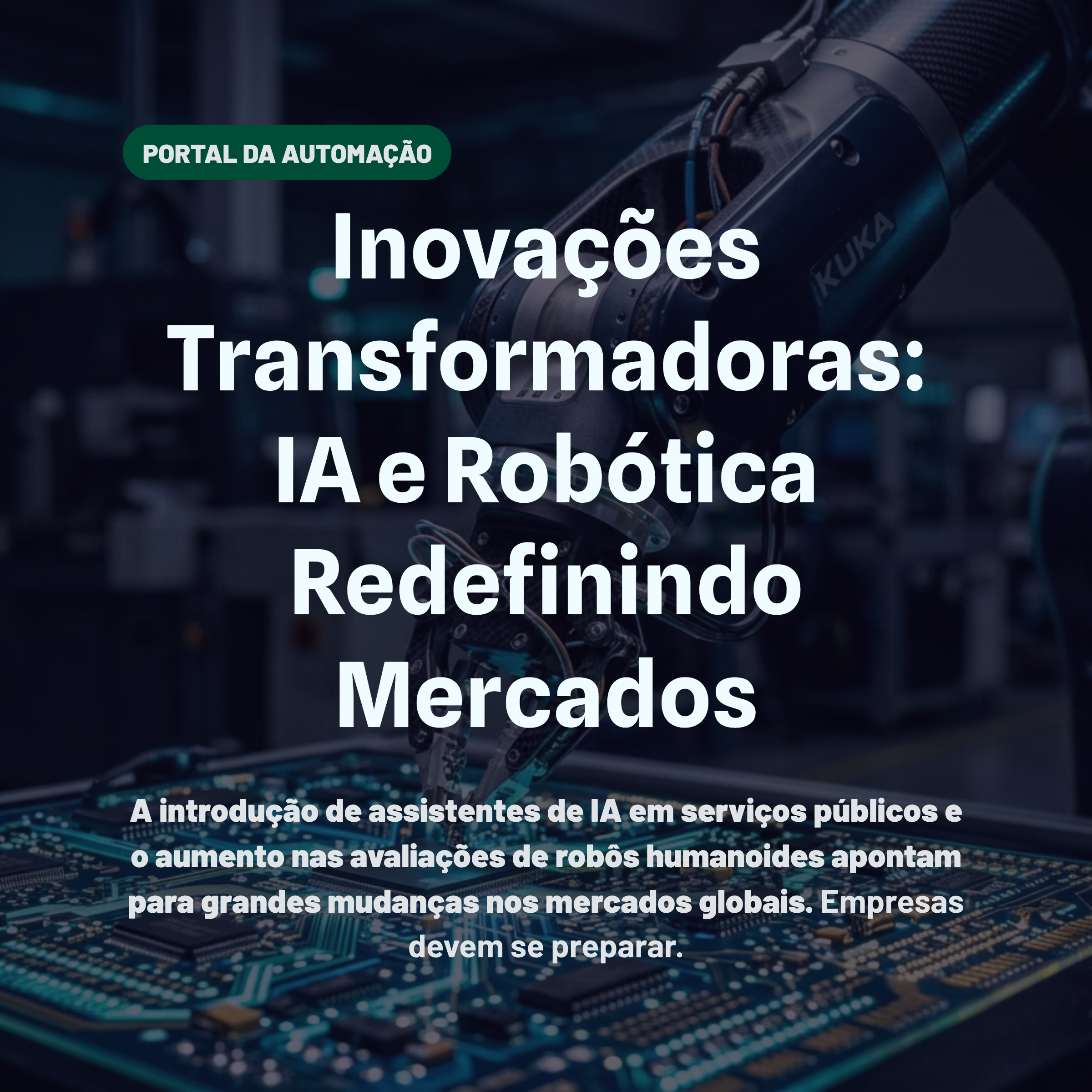 Inovações Transformadoras: IA e Robótica Redefinindo Mercados