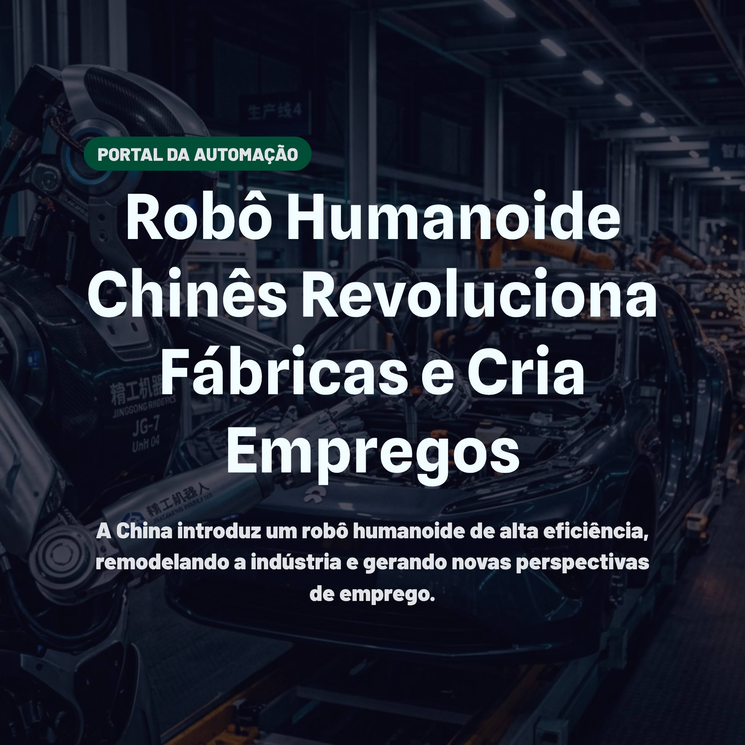 Robô Humanoide Chinesa Revoluciona Fábricas e Cria Empregos