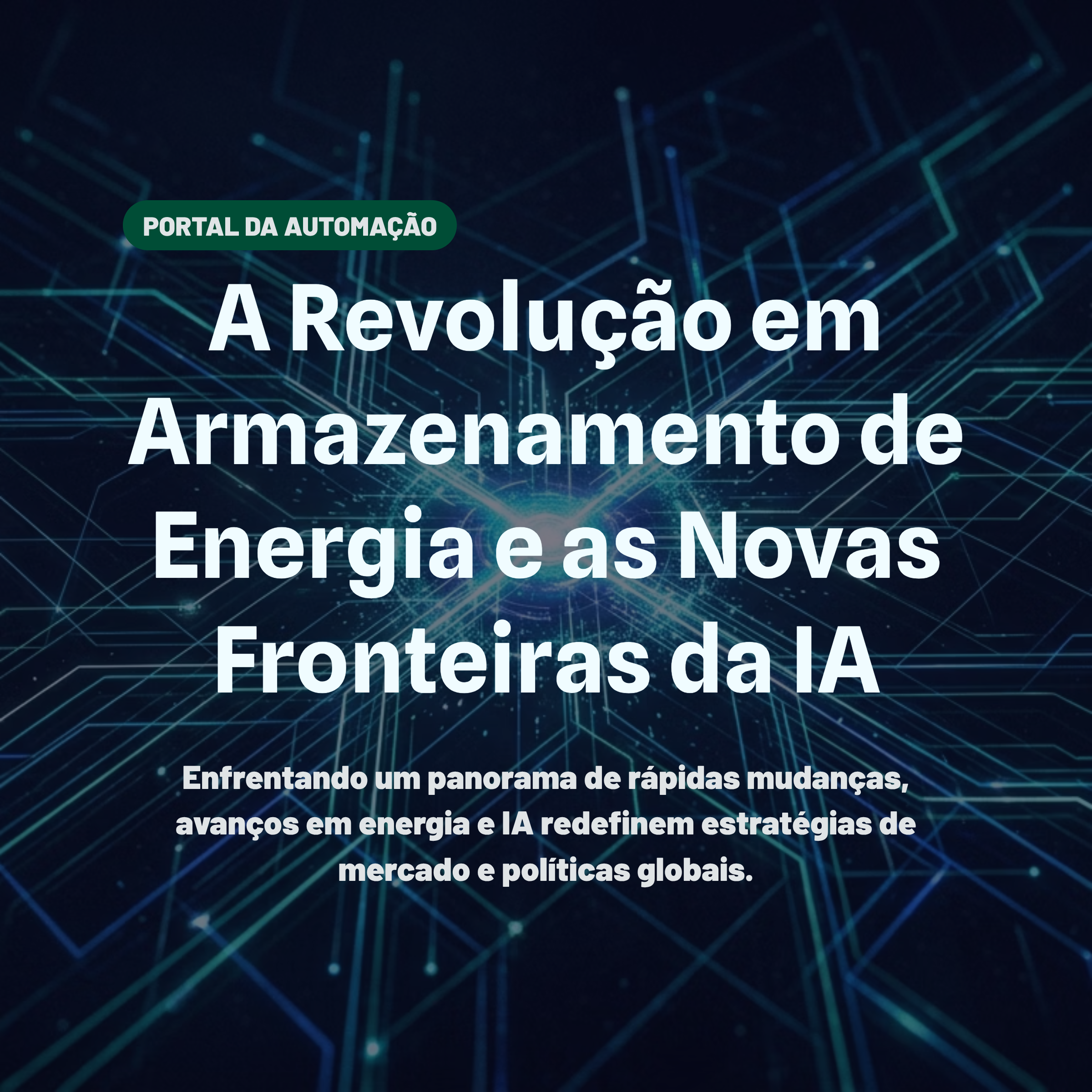 A Revolução em Armazenamento de Energia e as Novas Fronteiras da IA