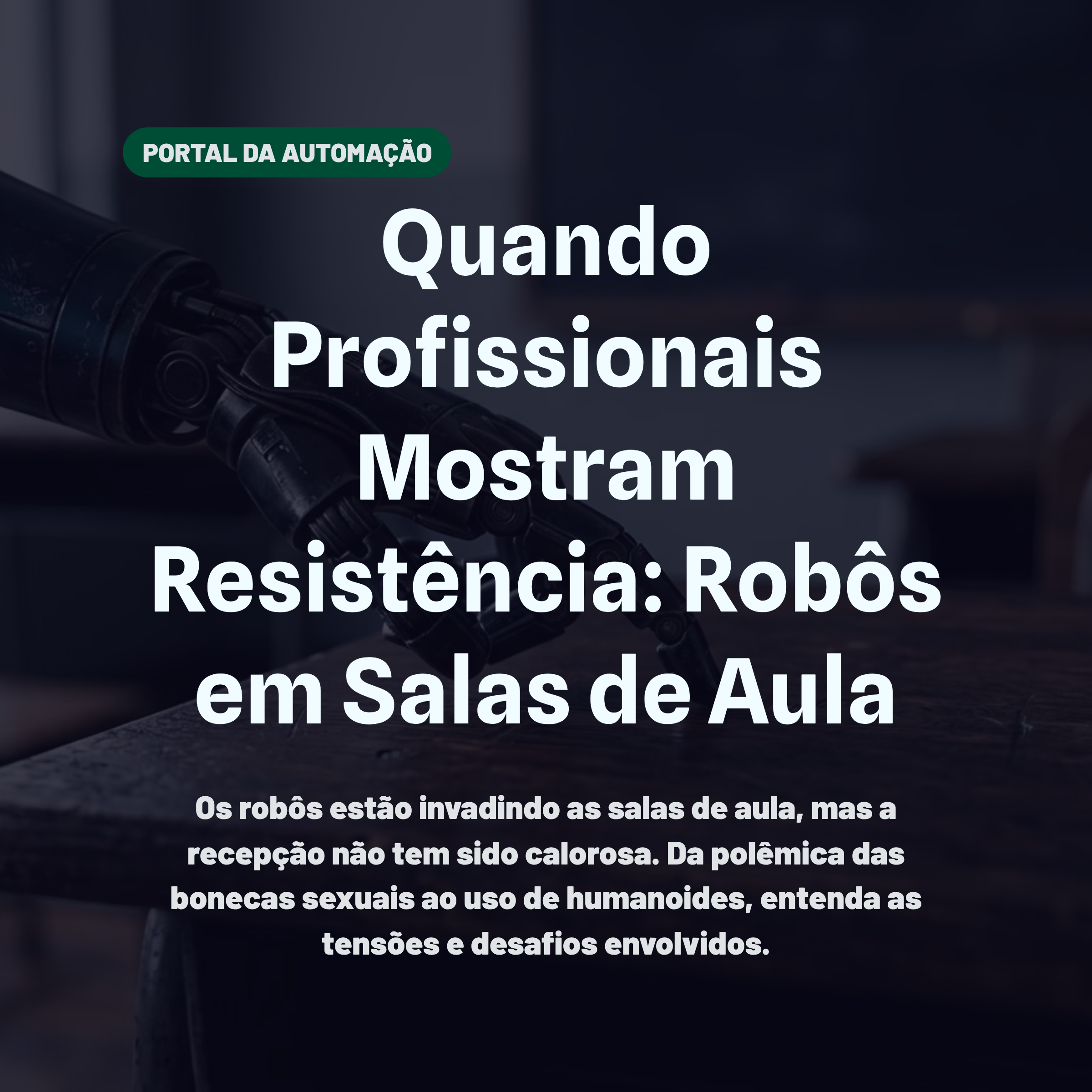 Quando Profissionais Mostram Resistência: Robôs em Salas de Aula