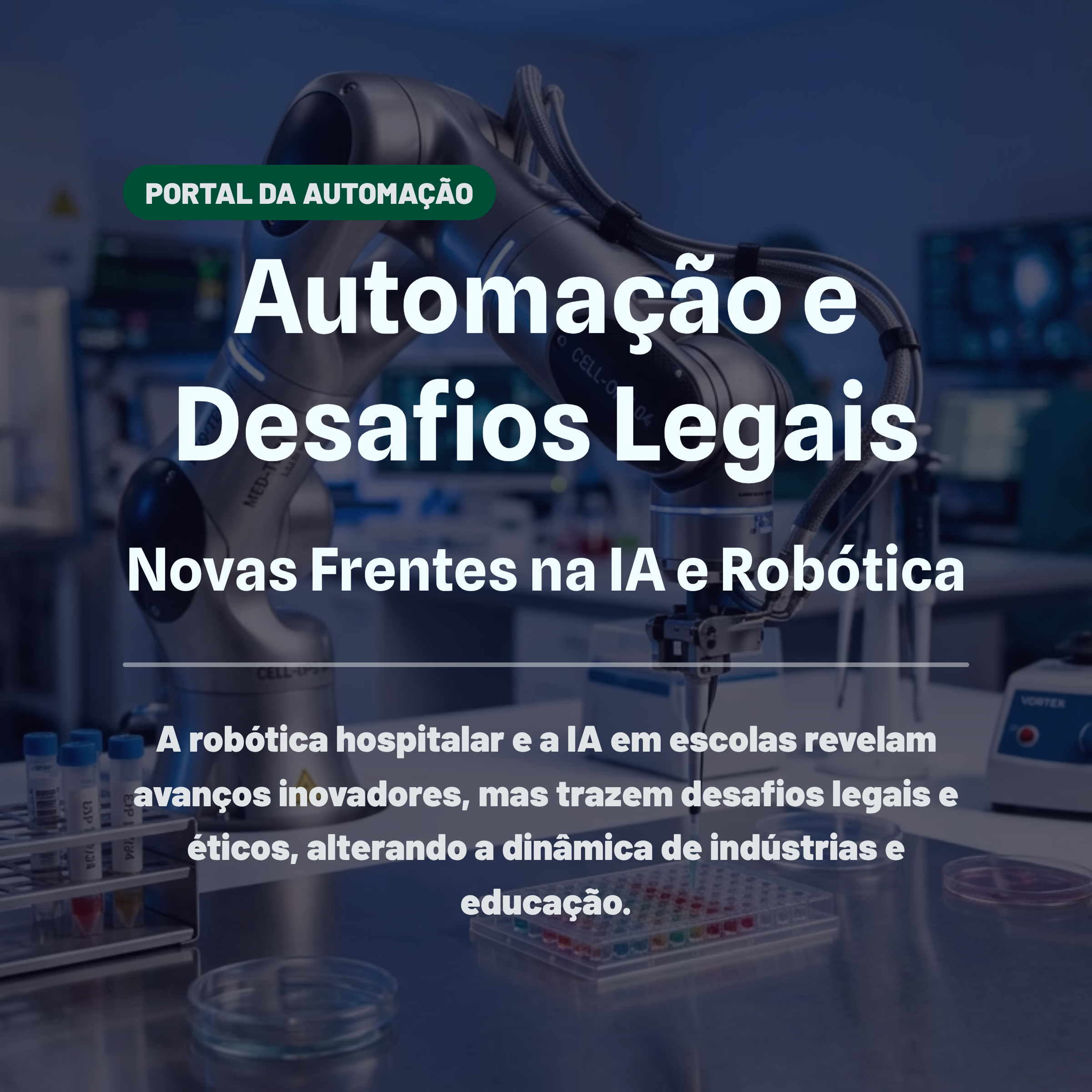 Automação e Desafios Legais: Novas Frentes na IA e Robótica